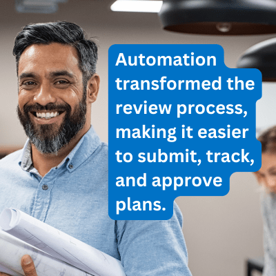 Project manager smiling with text overlay that reads Automation transfored the review process, making it easier to submit, track, and approve plans.