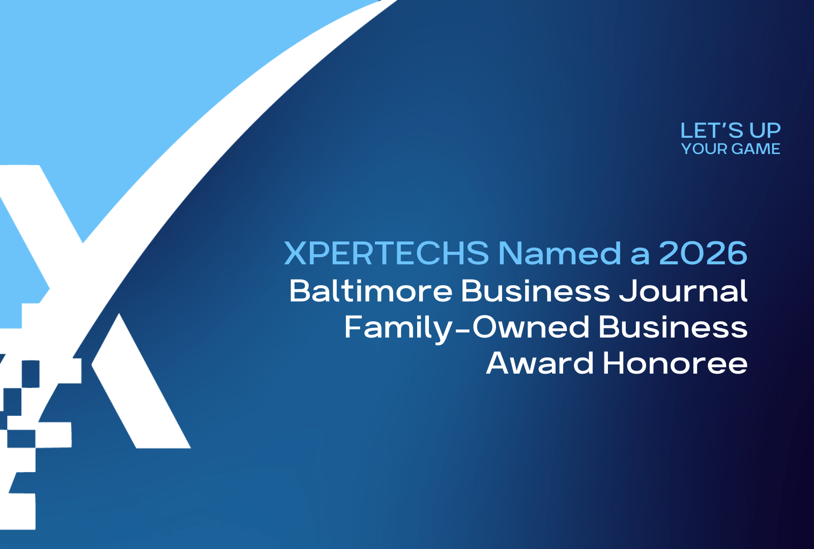 XPERTECHS Named a 2026 Baltimore Business Journal Family-Owned Business ...